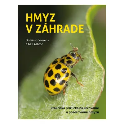 Hmyz v záhrade - Dominic Couzens