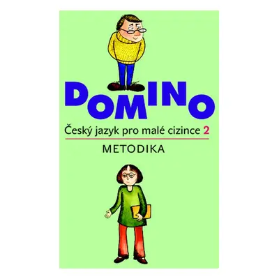 Domino Český jazyk pro malé cizince 2 - metodika - Svatava Škodová