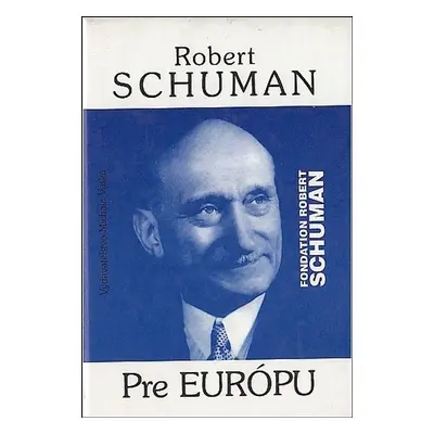 Pre Európu - Robert Schuman