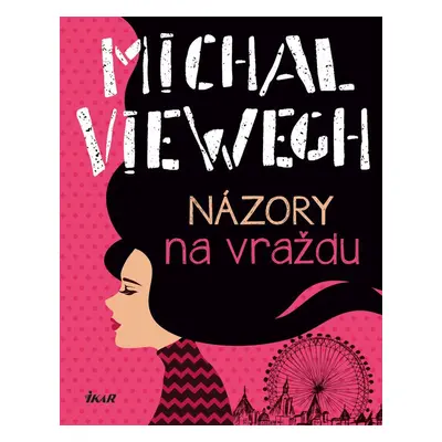 Názory na vraždu - Michal Viewegh