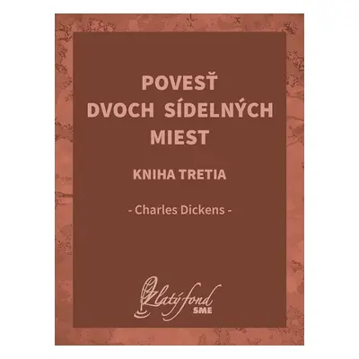 Povesť dvoch sídelných miest. Kniha tretia - Charles Dickens