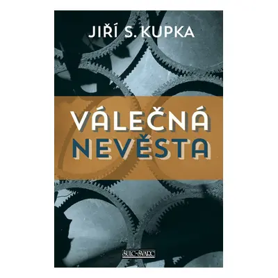 Válečná nevěsta - Jiří S. Kupka