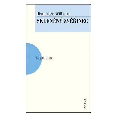 Skleněný zvěřinec - Tennessee Williams