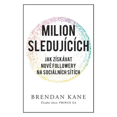 Milion sledujících - Brendan Kane