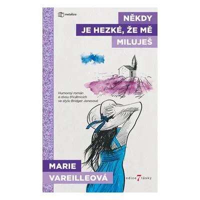 Někdy je hezké, že mě miluješ - Marie Vareilleová