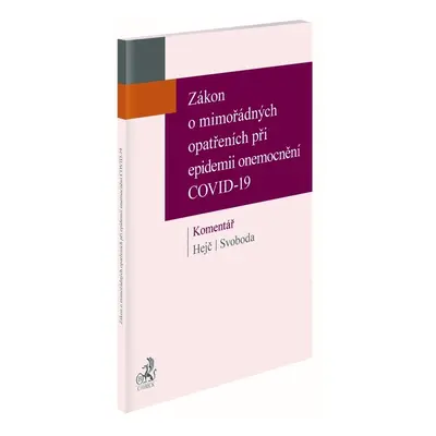 Zákon o mimořádných opatřeních při epidemii onemocnění COVID-19 Komentář - PhDr. Tomáš Svoboda 