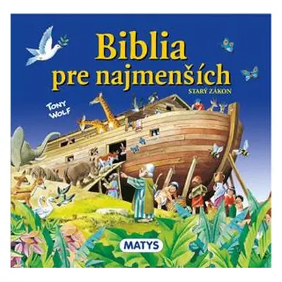 Biblia pre najmenších - Tony Wolf