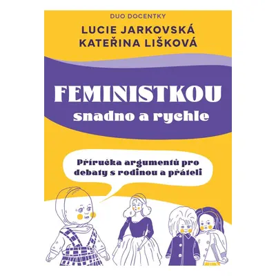 Feministkou snadno a rychle - Kateřina Lišková