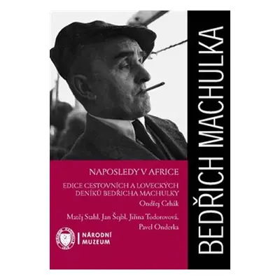 Naposledy v Africe - Bedřich Machulka