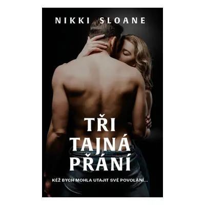 Tři tajná přání - Nikki Sloane