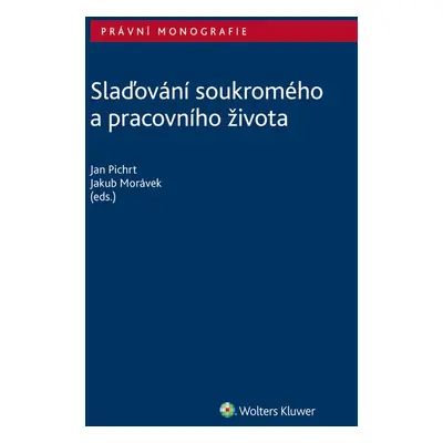 Slaďování soukromého a pracovního života - JUDr. Jakub Morávek