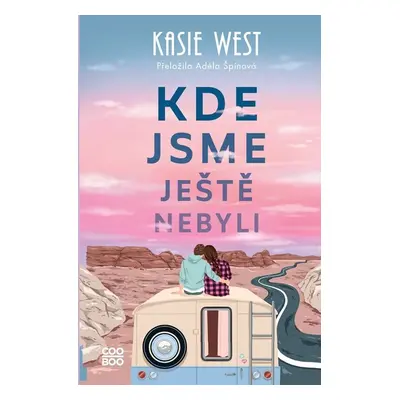 Kde jsme ještě nebyli - Kasie West