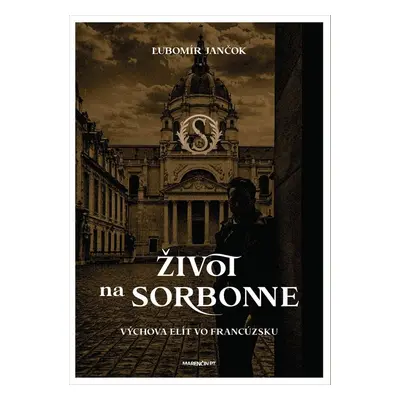 Život na Sorbonne - Ľubomír Jančok