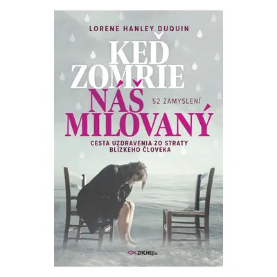 Keď zomrie náš milovaný - Lorene Hanley Duquin