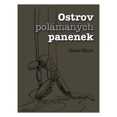 Ostrov polámaných panenek - Scaar Egoni