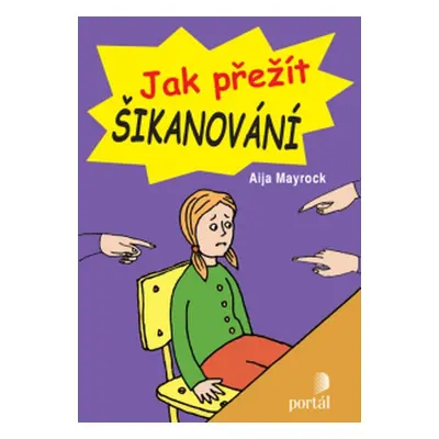 Jak přežít šikanování - Aija Mayrock