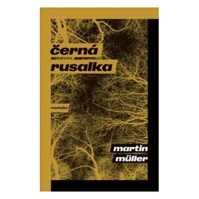 Černá rusalka - Martin Müller