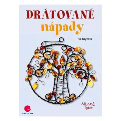 Drátované nápady - Iva Czyžová