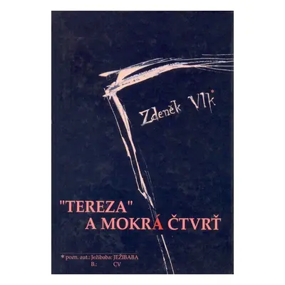 „Tereza“ a Mokrá čtvrť - Zdeněk Vlk