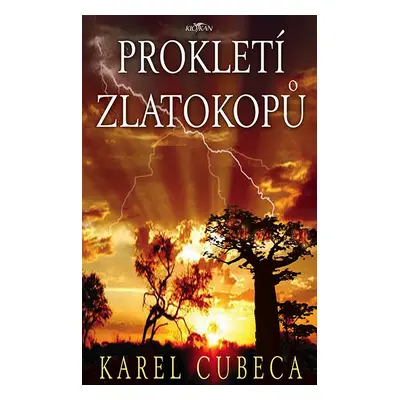 Prokletí zlatokopů - Karel Cubeca