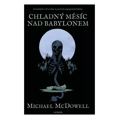 Chladný měsíc nad Babylonem - Michael McDowell