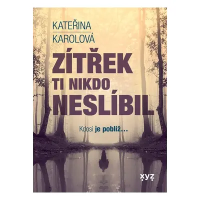 Zítřek ti nikdo neslíbil - Kateřina Karolová