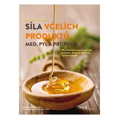 Síla včelích produktů - Anette Schroeder