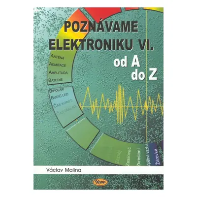 Poznáváme elektroniku VI - Václav Malina