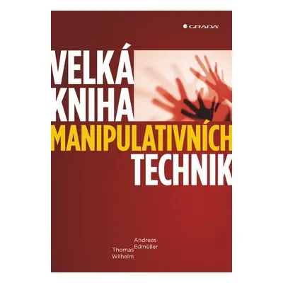 Velká kniha manipulativních technik - Thomas Wilhelm