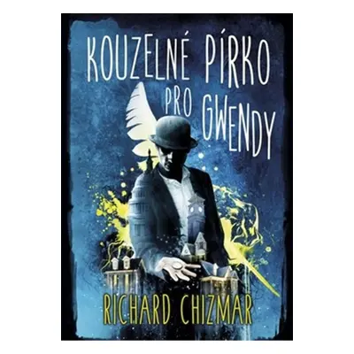 Kouzelné pírko pro Gwendy - Richard Chizmar