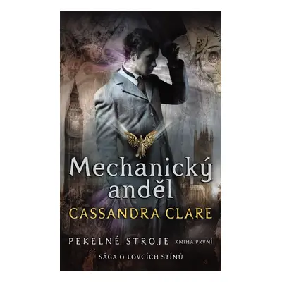 Mechanický anděl Pekelné stroje - Cassandra Clare