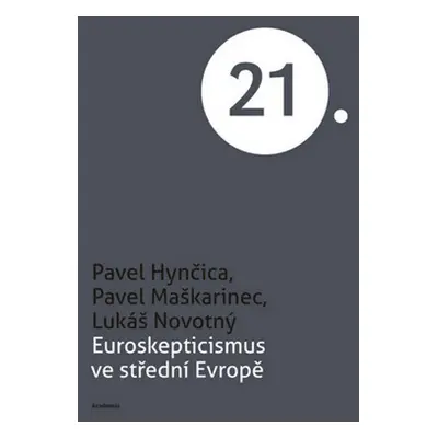 Euroskepticismus ve střední Evropě - Pavel Hynčica