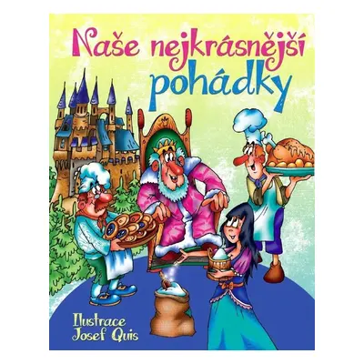 Naše nejkrásnější pohádky - Josef Quis