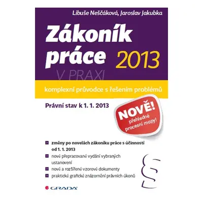 Zákoník práce 2013 v praxi - komplexní průvodce - Libuše Neščáková