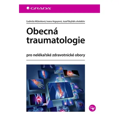 Obecná traumatologie - Ivana Argayová