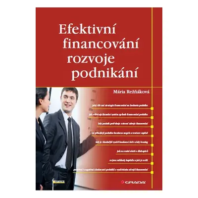 Efektivní financování rozvoje podnikání - Mária Režňáková