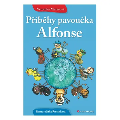 Příběhy pavoučka Alfonse - Veronika Matysová