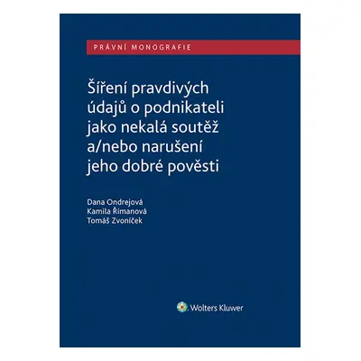 Šíření pravdivých údajů o podnikateli jako nekalá soutěž a/nebo narušení dobré pověsti - Tomáš 