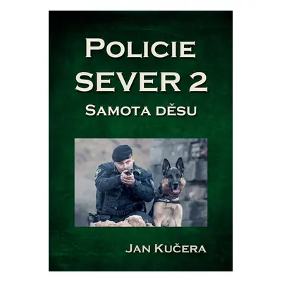 Policie SEVER 2 - Jan Kučera