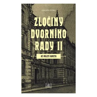 Zločiny dvorního rady II. - Jaromír Jindra