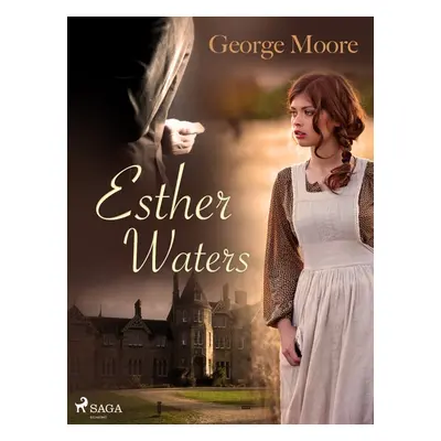 Esther Waters - George Moore