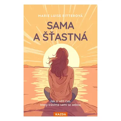 Sama a šťastná - Marie Luise Ritter