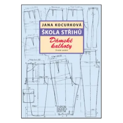 Škola střihů Dámské kalhoty - Jana Kocourková