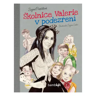 Školnice Valerie v podezření - Zuzana Pospíšilová