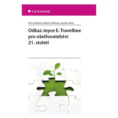 Odkaz Joyce E. Travelbee pro ošetřovatelství 21. století - Valérie Tóthová