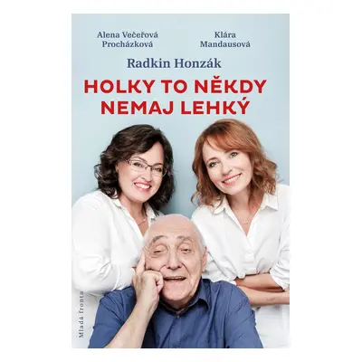 Holky to někdy nemaj lehký - Radkin Honzák