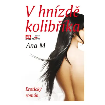 V hnízdě kolibříka - Ana M