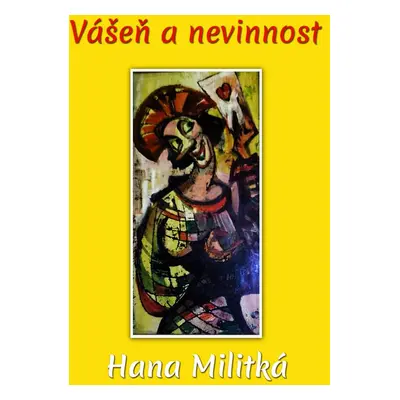 Vášeň a nevinnost - Hana Militká