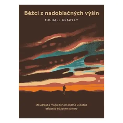 Běžci z nadoblačných výšin - Michael Crawley