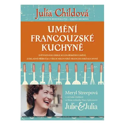 Umění francouzské kuchyně - Julia Childová